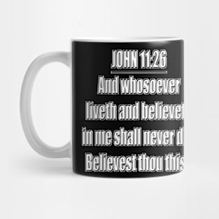 Bible Verse John 11:26 (KJV) Mug